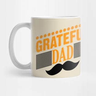 im the grateful dad ever Mug